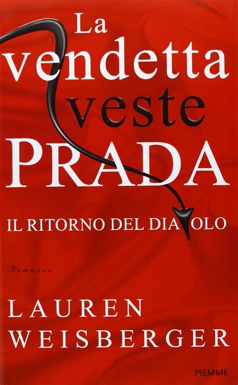 la vendetta veste prada il ritorno del diavolo torrent ita|La vendetta veste Prada. Il ritorno del diavolo – Laura Weisberger.